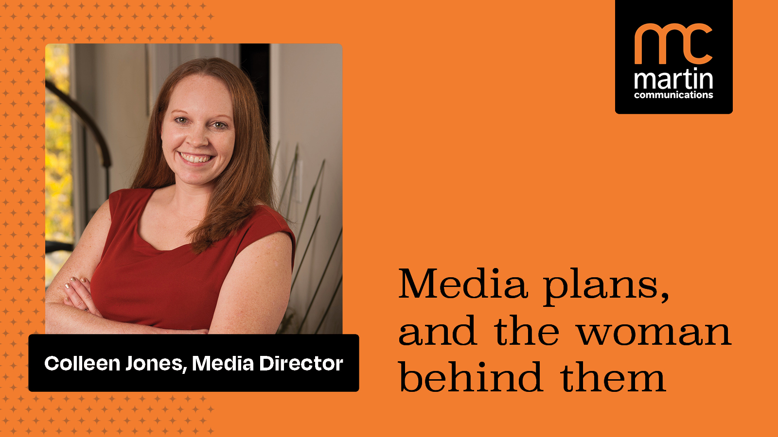 Media plans, and the woman behind them