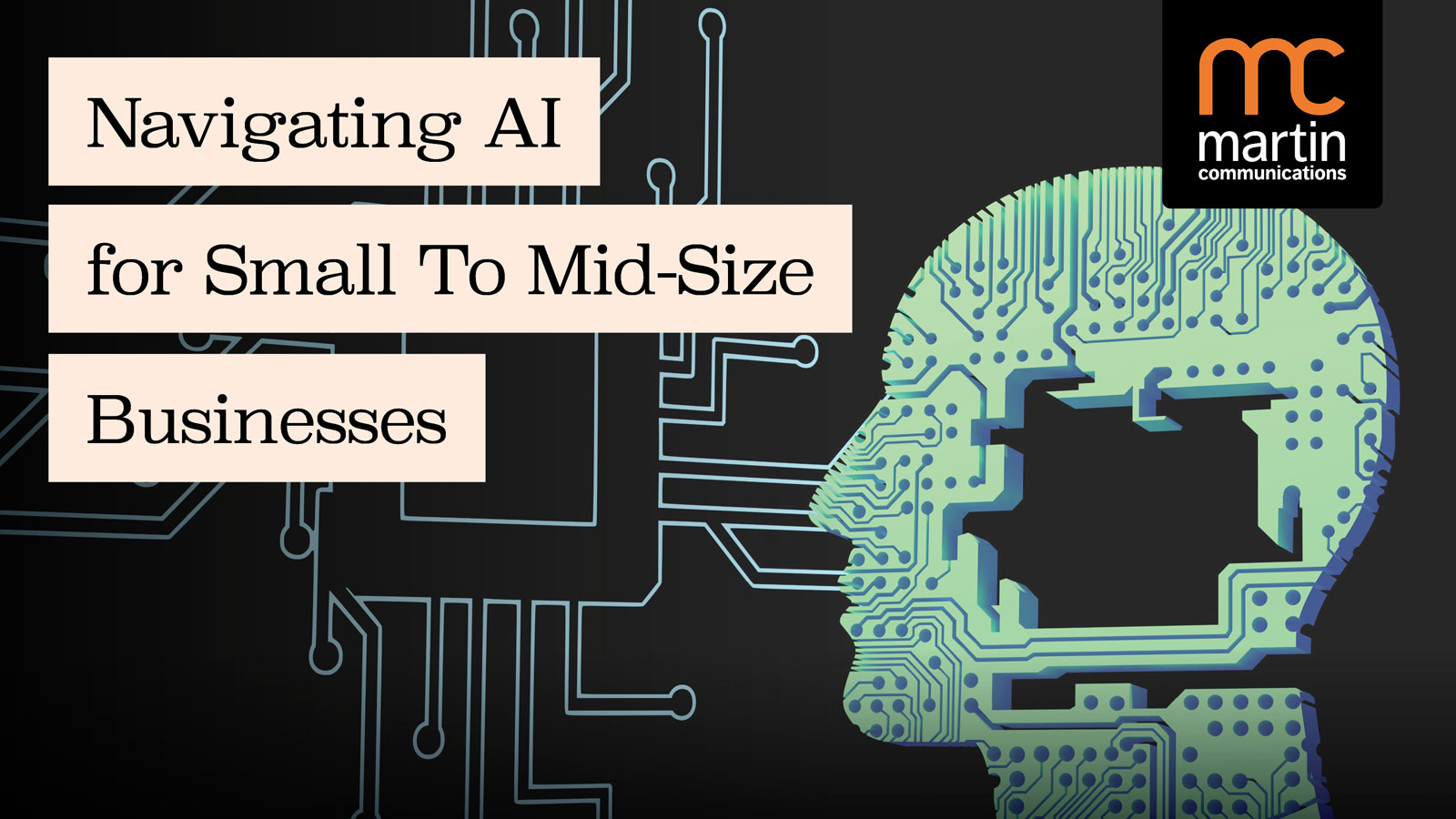 Navigating AI for Small to Mid-Size Businesses