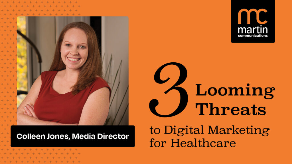 Three Looming Threats to Digital Marketing for Healthcare 3 Looming Threats to Digital Marketing for Healthcare